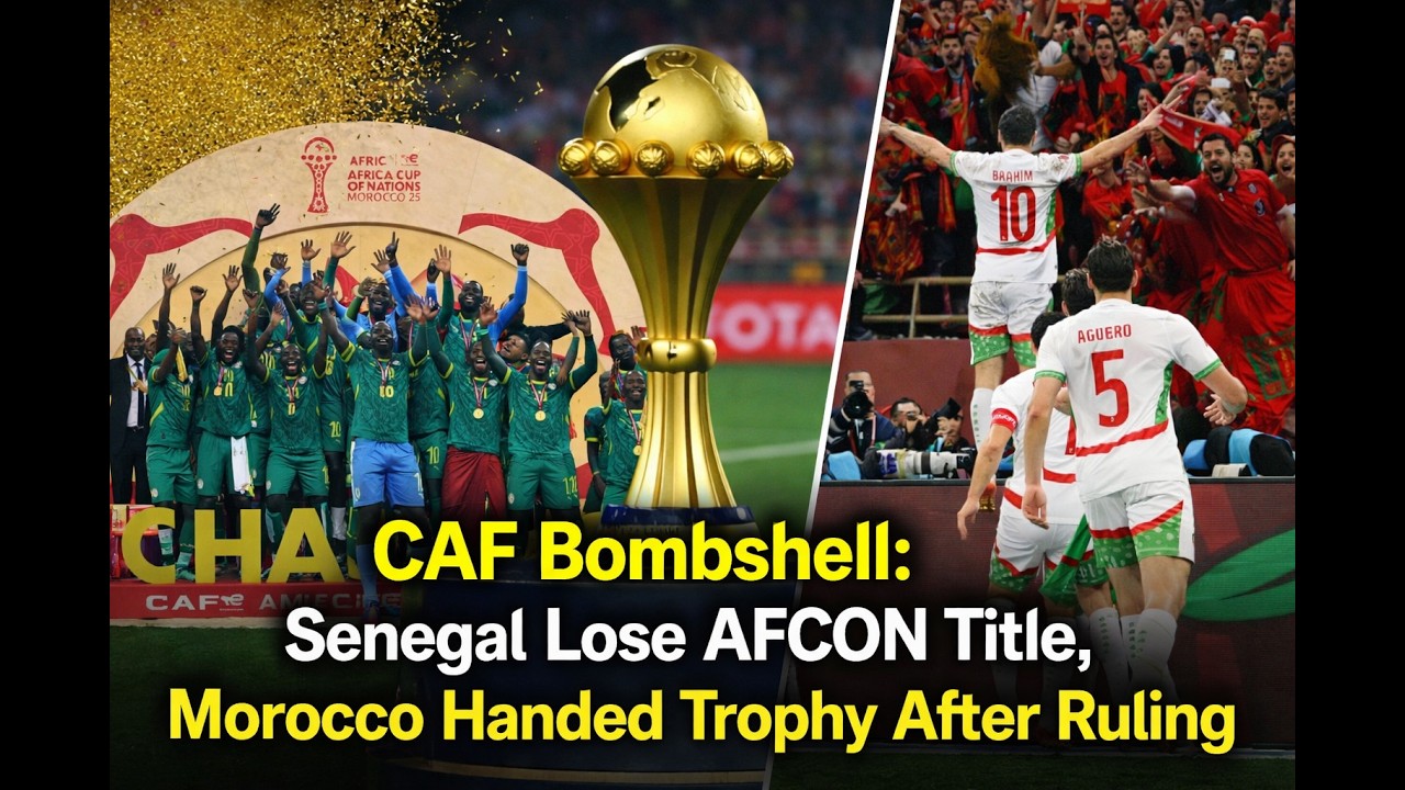 Senegal Lose AFCON Title, Morocco Handed Trophy After Ruling